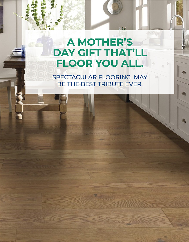 A MOTHER’S DAY GIFT THAT’LL FLOOR YOU ALL.