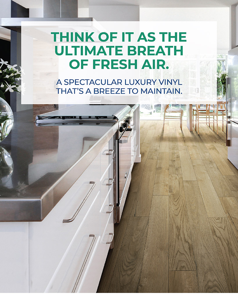 THINK OF IT AS THE ULTIMATE BREATH OF FRESH AIR.