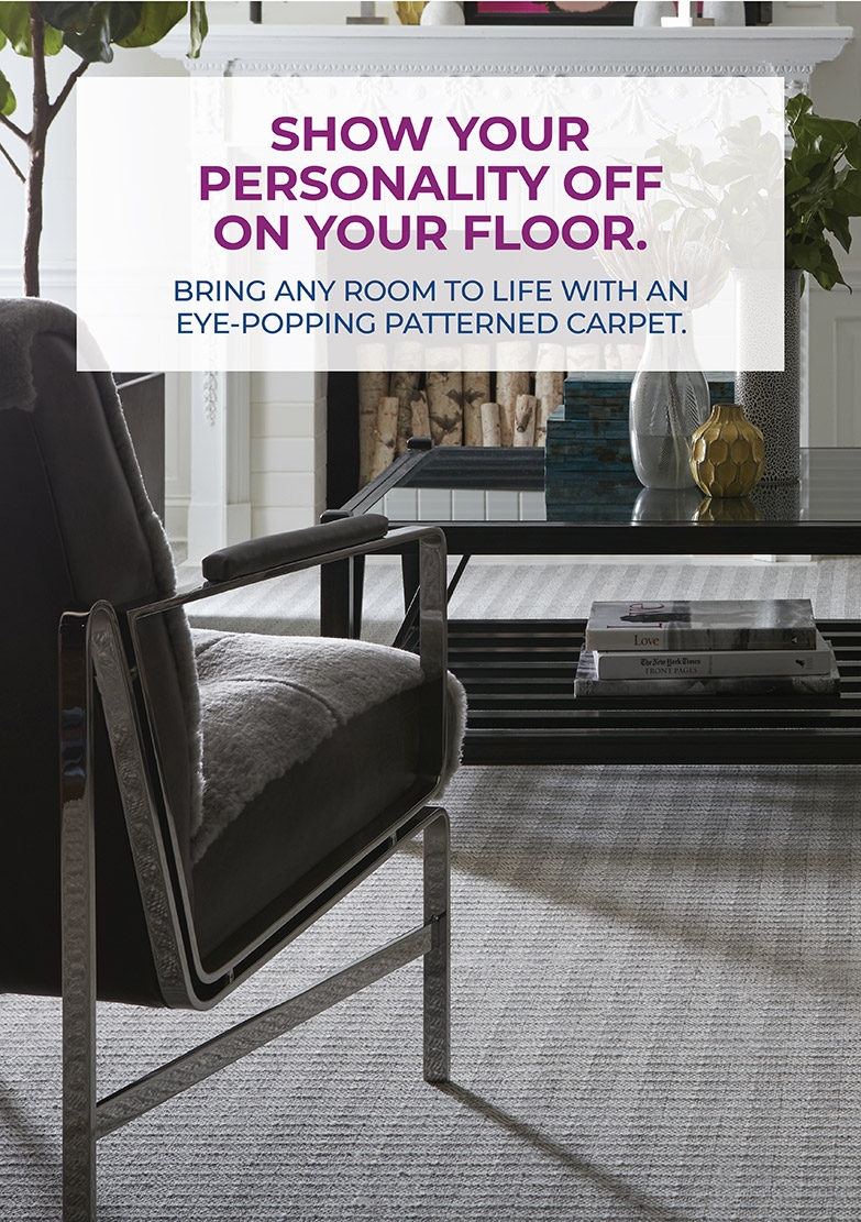 SHOW YOUR PERSONALITY OFF ON YOUR FLOOR.