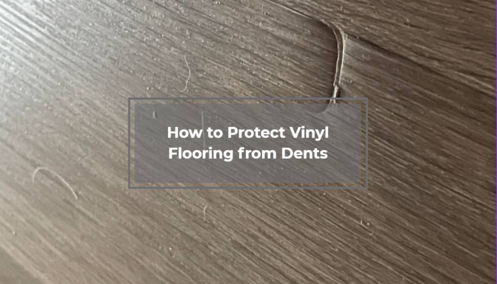 Protect Vinyl Flooring from Dents